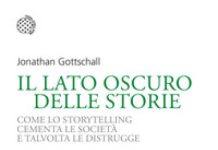 CHI RACCONTA UNA STORIA GOVERNA IL MONDO. NARRAZIONI TRA COMPLESSITÀ, SEMPLIFICAZIONI, IDEOLOGIE.